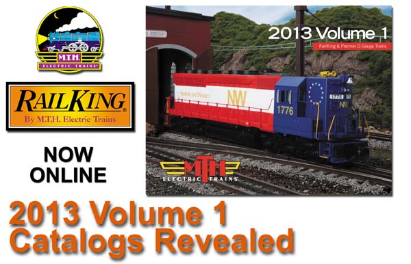 17, 2012 - M.T.H. Electric Trains has revealed its 2013 Volume 1 